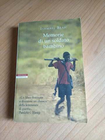 Memorie di un soldato bambino | Ishmael Beah - Neri Pozza