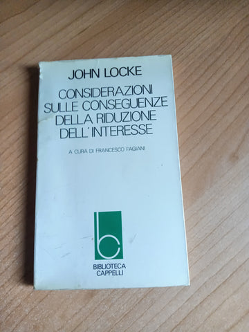 Considerazioni sulle conseguenze della riduzione dell’interesse | John Locke