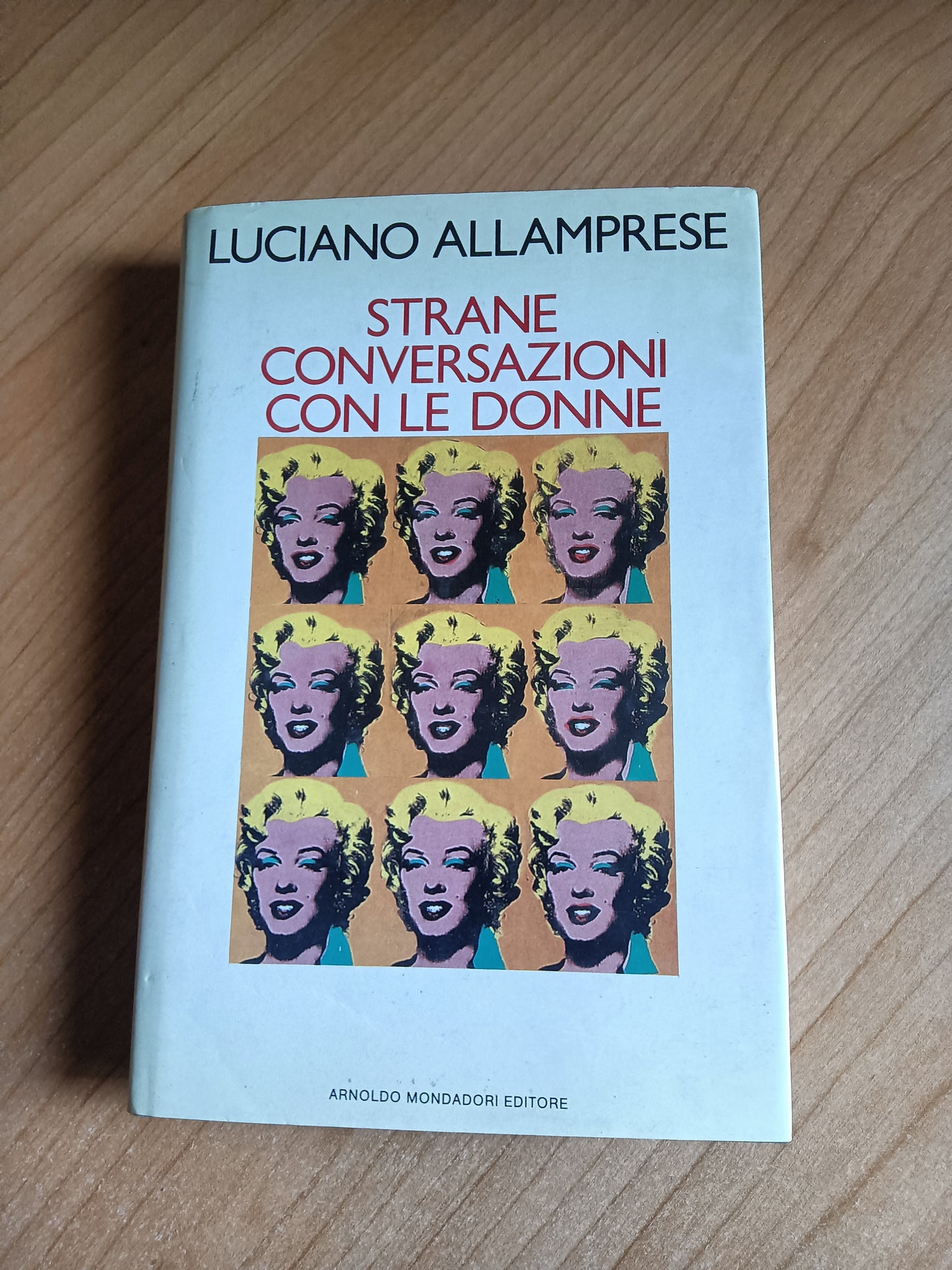 Strane conversazioni con le donne | Luciano Allamprese - Mondadori