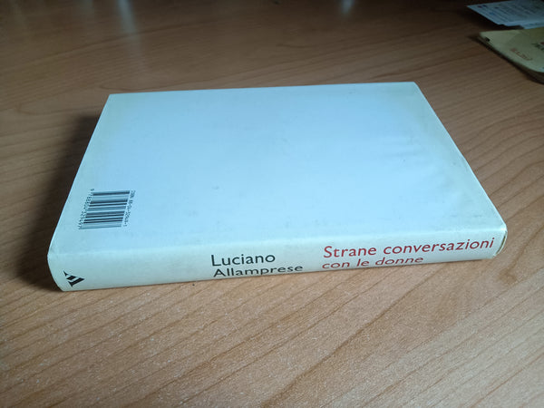 Strane conversazioni con le donne | Luciano Allamprese - Mondadori