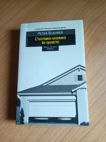 L’ultimo giorno di quiete | Peter Blauner - Marco Tropea