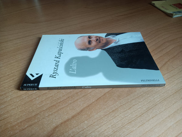 L’altro | Ryszard Kapuscinski - Feltrinelli