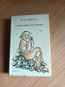 I vecchi soldati non muoiono | Bruce Marshall