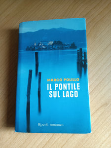 Il pontile sul lago | Marco Polillo - Rizzoli