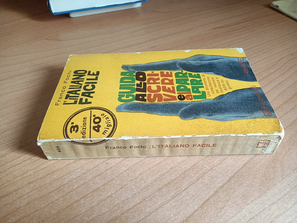L’italiano facile. Guida allo scrivere e il parlare | Franco Fochi - Feltrinelli