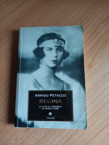 Regina. La vita e i segreti di Maria Josè | Arrigo Petacco - Mondadori