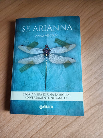 Se Arianna. Storia vera di una famiglia «diversamente normale» | Anna Visciani