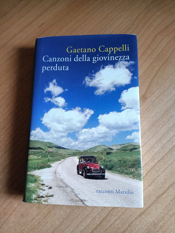 Canzoni della giovinezza perduta | Gaetano Cappelli - Marsilio