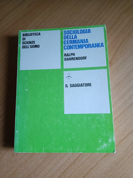 Sociologia della Germania contemporanea | Ralph Dahrendorf - Il Saggiatore