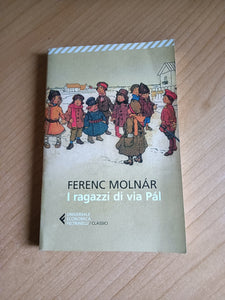 I ragazzi di Via pal | Ferenc Molnar - Feltrinelli