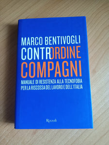 Contrordine compagni | Marco Bentivogli - Rizzoli