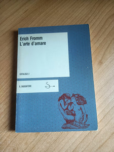 L’arte d’amare | Erich Fromm - Il Saggiatore