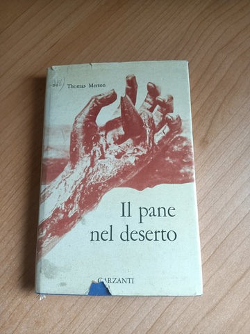 Il pane nel deserto | T. Merton - Garzanti