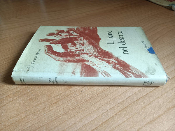 Il pane nel deserto | T. Merton - Garzanti