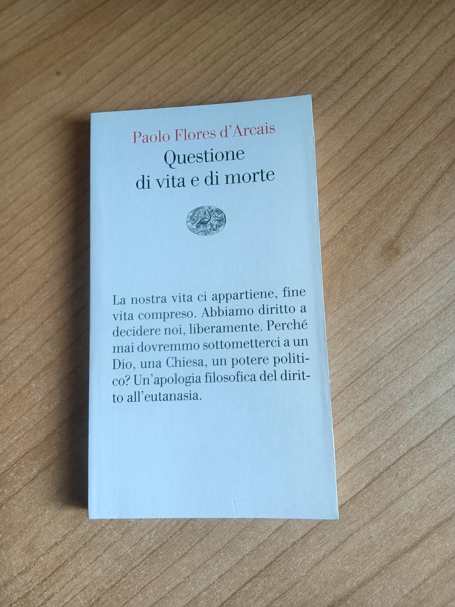 Questione di vita e di morte | Paolo Flores D’arcais - Einaudi