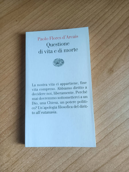 Questione di vita e di morte | Paolo Flores D’arcais - Einaudi