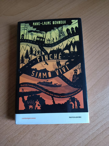 Finché siamo vivi | Anne-Laure Bondoux - Mondadori