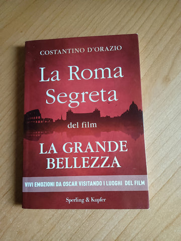 La roma segreta del film la grande bellezza | Costantino D’Orazio