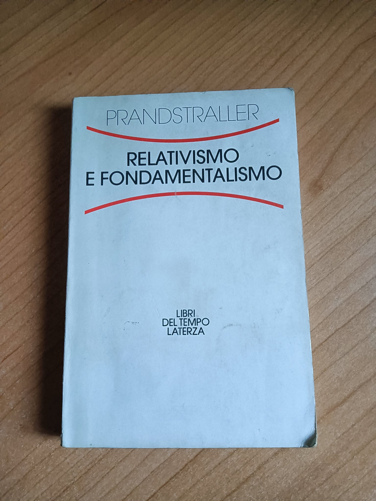 Relativismo e fondamentalismo | Prandstraller - Laterza