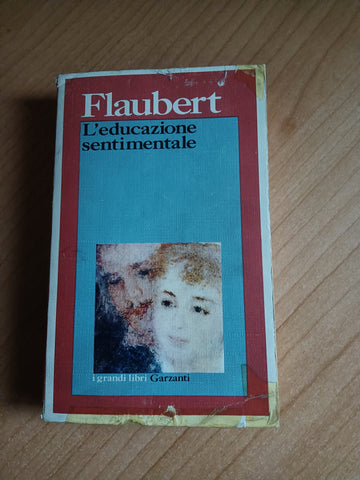 L’educazione sentimentale | Gustave Flaubert - Garzanti
