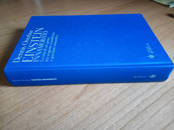 Einstein innamorato. La vita di un genio tra scoperte scientifiche e passione romantica | Dennis Overbye - Bompiani