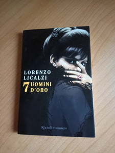 Sette uomini d’oro | Lorenzo Licalzi - Rizzoli