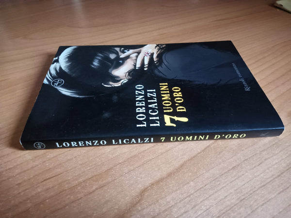 Sette uomini d’oro | Lorenzo Licalzi - Rizzoli