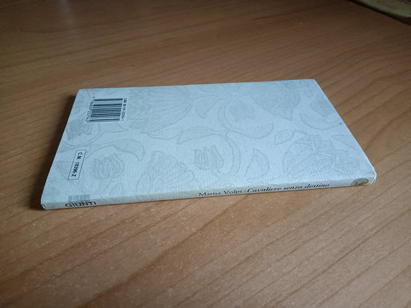 Cavaliere senza destino | Marisa Volpi