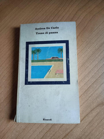 Treno di panna | Andrea De Carlo - Einaudi
