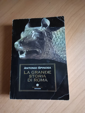 La grande storia di Roma | Antonio Spinosa - Mondadori