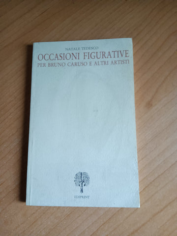 Occasioni figurative per Bruno Caruso e altri artisti | Natale Tedesco