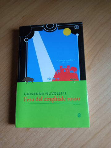 L’era del cinghiale rosso | Giovanna Nuvoletti - Fazi