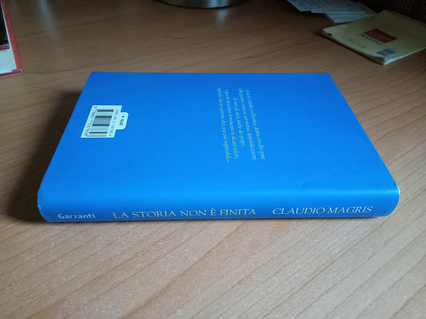 La storia non è finita etica, politica, laicità | Claudio Magris - Garzanti