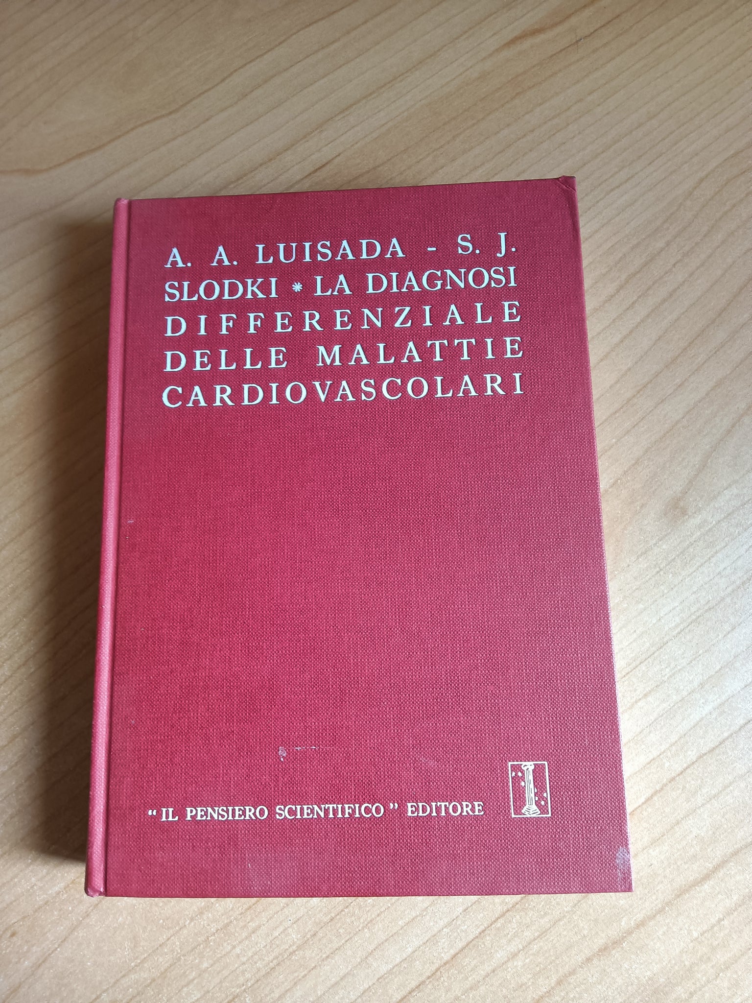La diagnosi differenziale delle malattie cardiovascolari | A. A. Luisada; S. J, Slodki