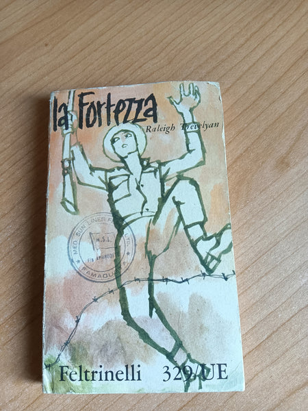 La fortezza | Raleigh Trevelyan - Feltrinelli