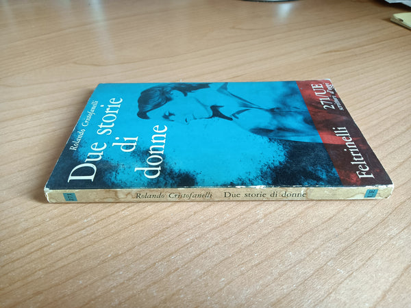 Due storie di donne | Rolando Cristofanelli - Feltrinelli