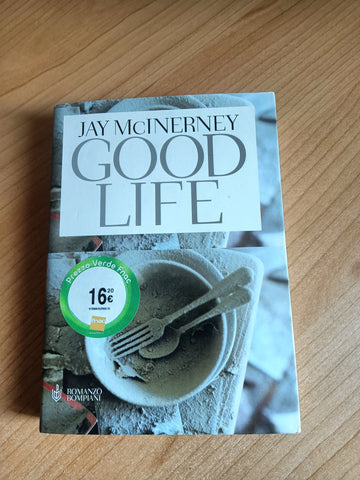 Good life | Jay McInerney - Bompiani