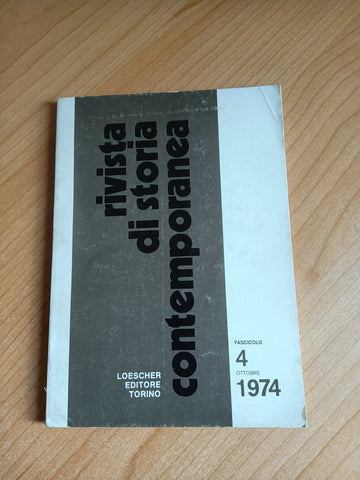 Rivista di storia contemporanea - Fascicolo 4 Ottobre 1974