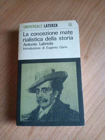 La concezione materialistica della storia | Antonia Labriola - Laterza