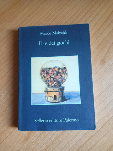 Il re dei giochi | Marco Malvaldi - Sellerio