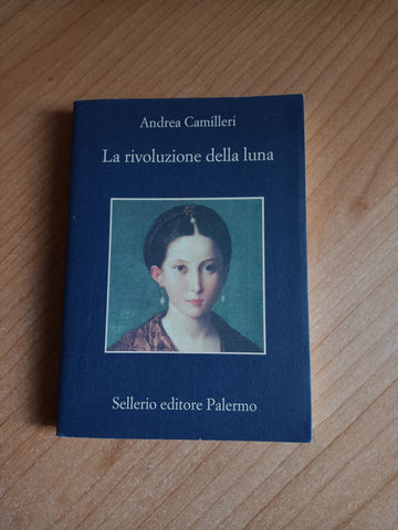 La rivoluzione della luna | Andrea Camilleri - Sellerio
