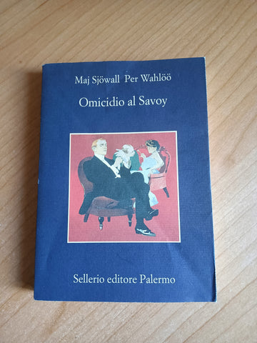 Omicidio al savoy | Maj Sjowall; Per Wahloo - Sellerio