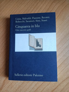 Cinquanta in blu. Otto racconti gialli | Aa.Vv - Sellerio