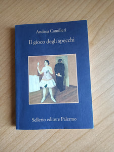 Il gioco degli specchi | Andrea Camilleri - Sellerio