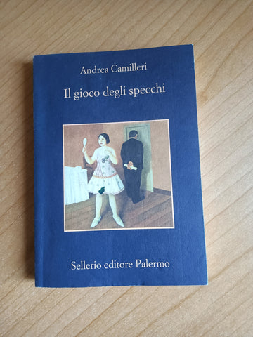 Il gioco degli specchi | Andrea Camilleri - Sellerio