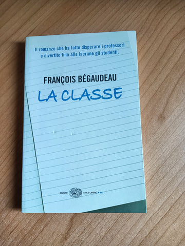 La classe | François Bégaudeau - Einaudi