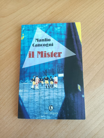 Il mister | Manlio Cancogni - Fazi
