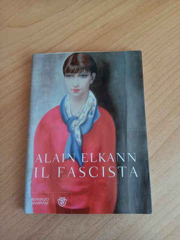 Il fascista | Alain Elkann - Bompiani