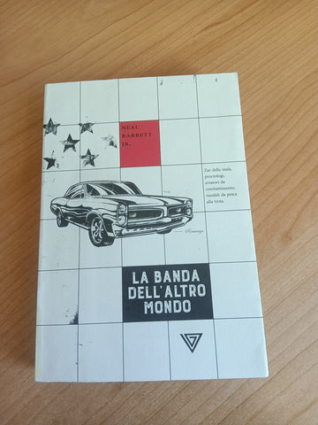 La banda dell’altro mondo | Neal Barrett Jr.