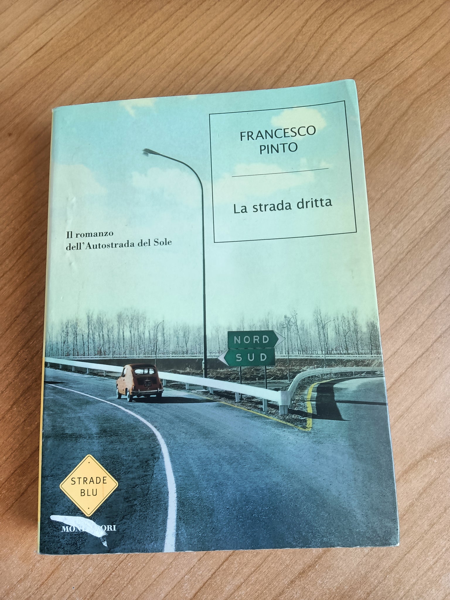 La strada dritta | Francesco Pinto - Mondadori